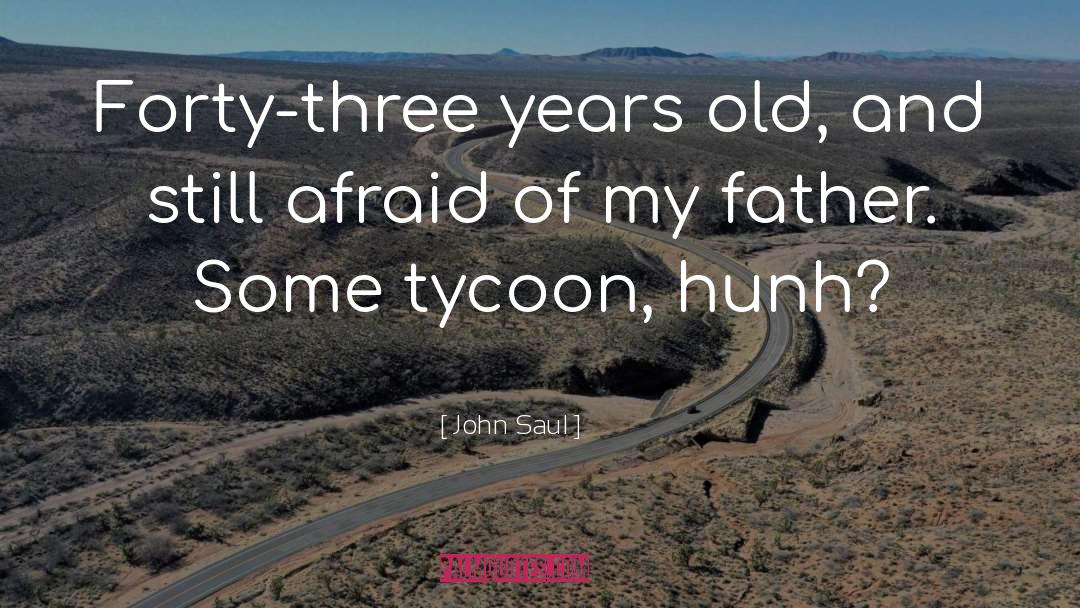 Ektin John quotes by John Saul
