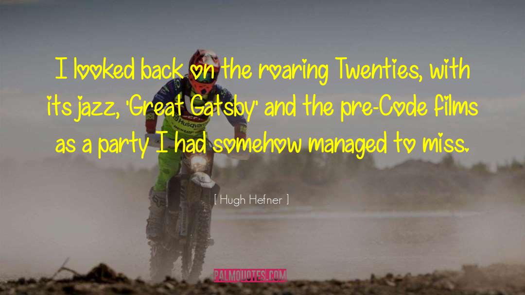 El Gran Gatsby quotes by Hugh Hefner