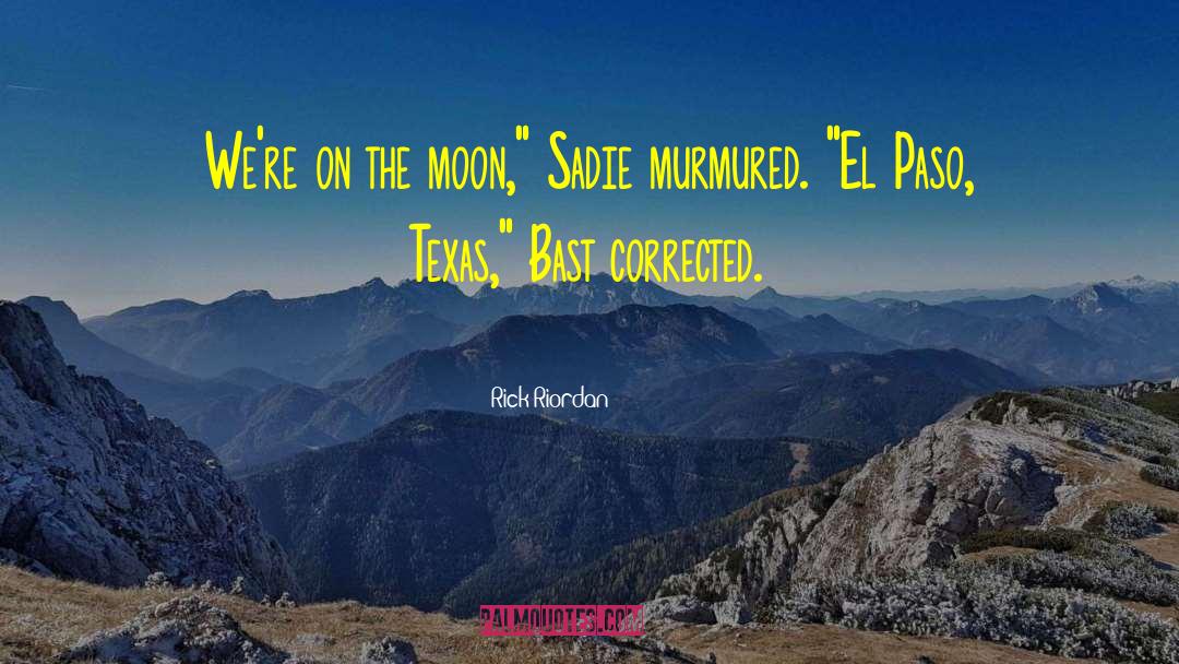 El Paso Texas quotes by Rick Riordan