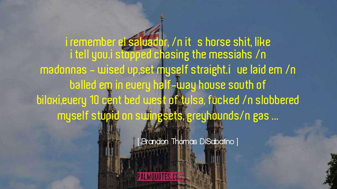 El Salvador quotes by Brandon Thomas DiSabatino