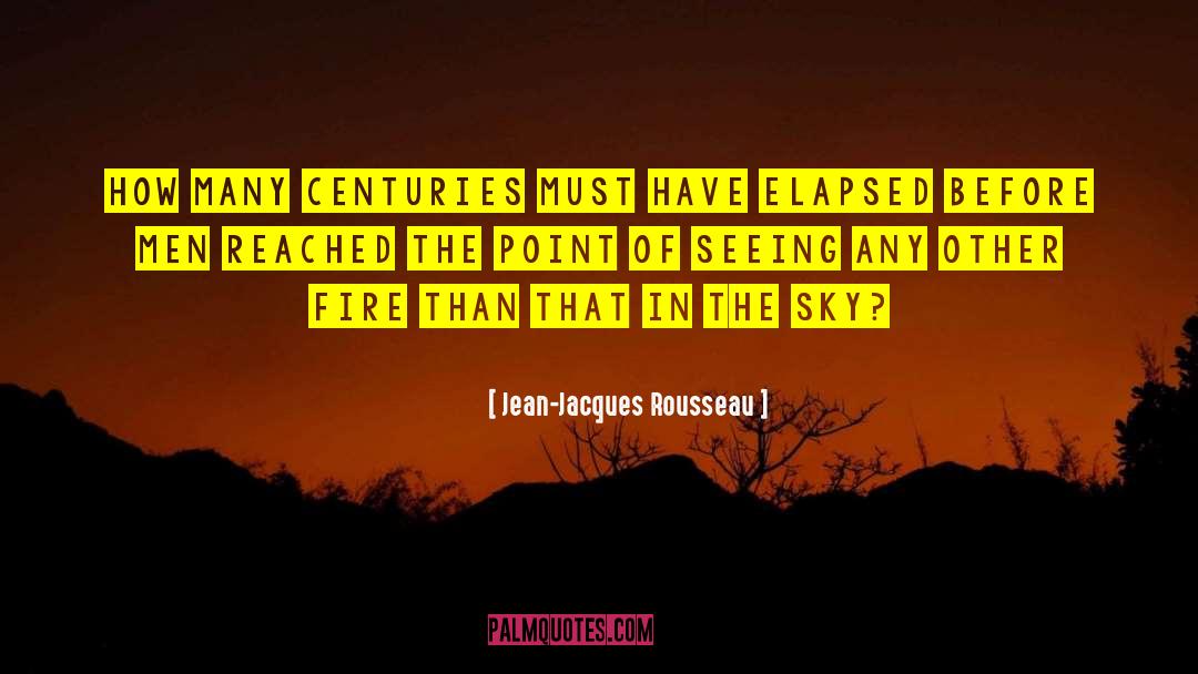 Elapsed quotes by Jean-Jacques Rousseau