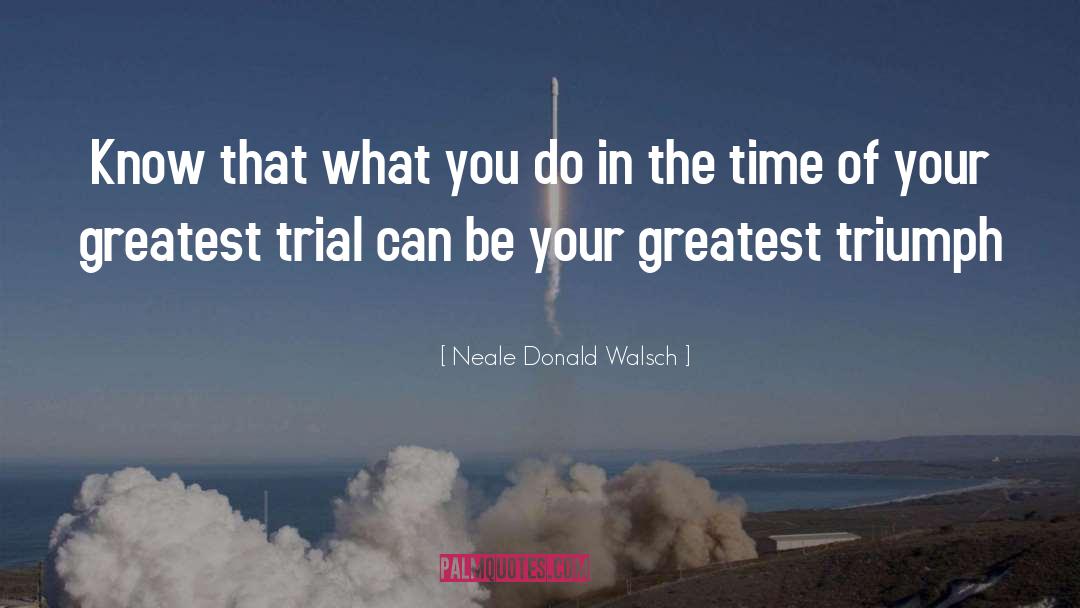 Elasped Time quotes by Neale Donald Walsch