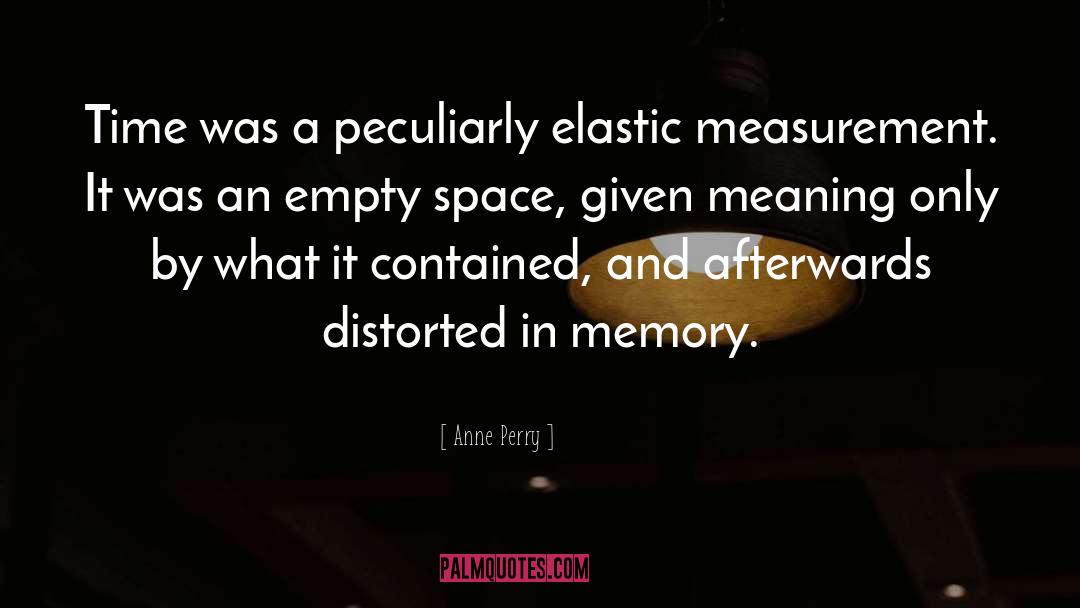 Elastic quotes by Anne Perry