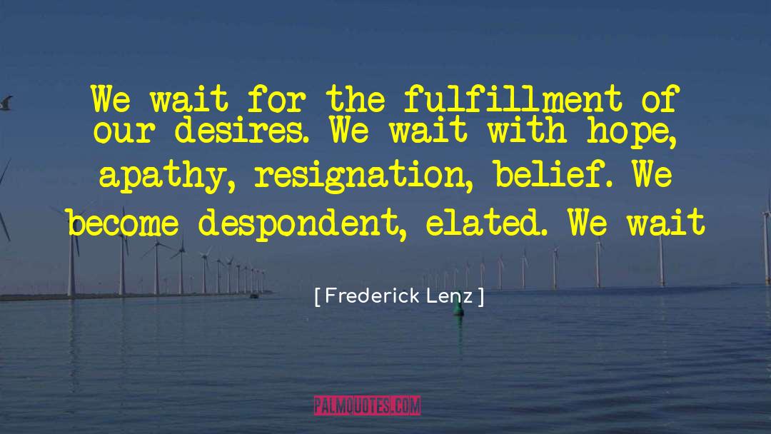 Elated quotes by Frederick Lenz
