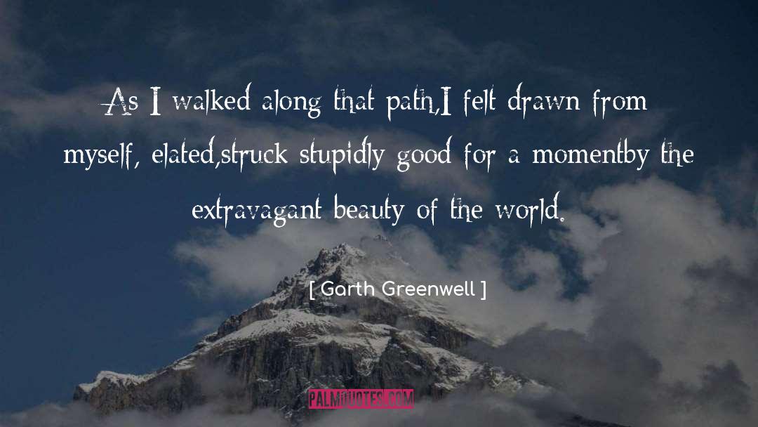 Elated quotes by Garth Greenwell