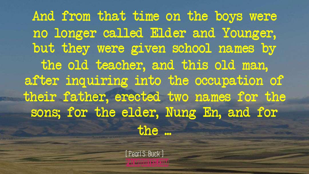 Elder quotes by Pearl S. Buck