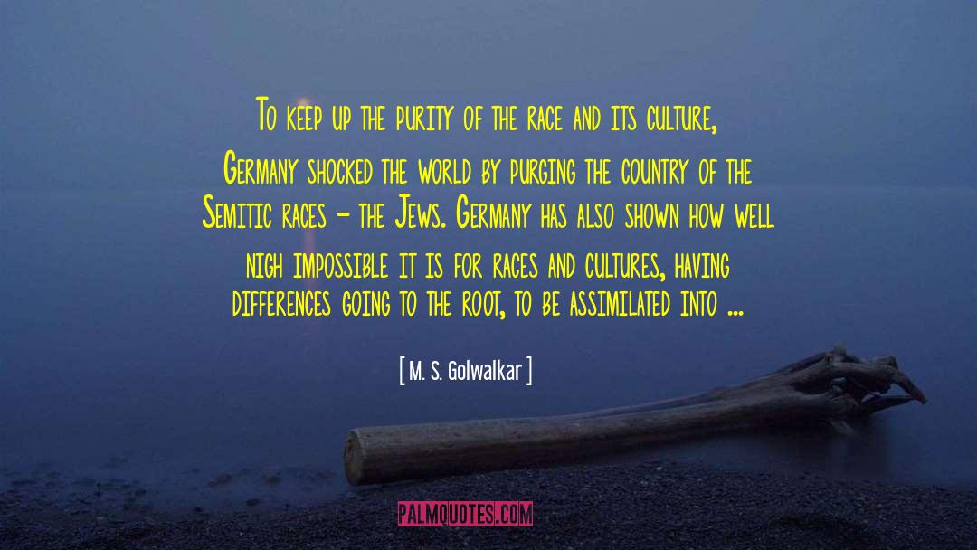 Elder Races quotes by M. S. Golwalkar