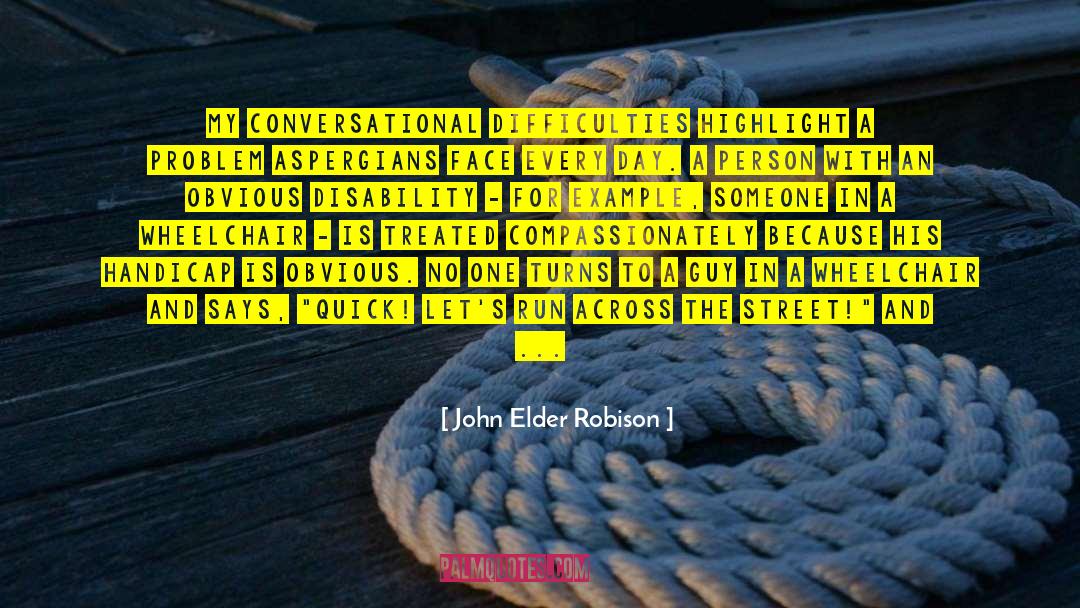 Elder Races quotes by John Elder Robison