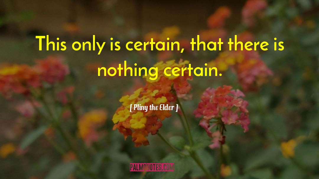 Elder Thaddeus quotes by Pliny The Elder