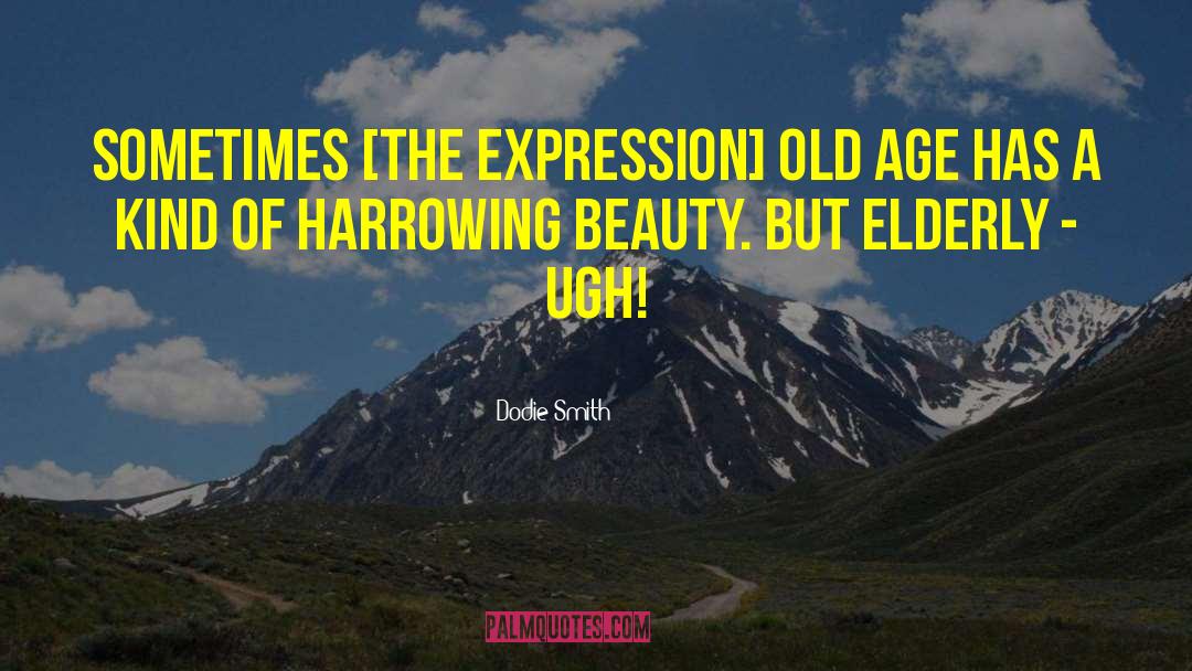 Elderly quotes by Dodie Smith