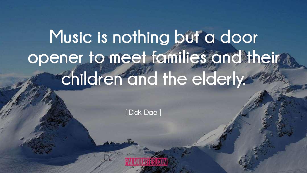 Elderly quotes by Dick Dale