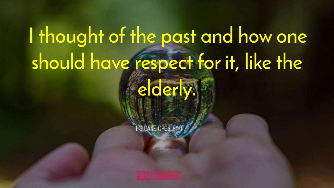 Elderly quotes by Sloane Crosley