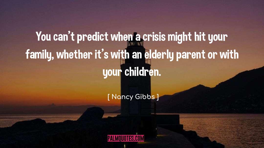 Elderly quotes by Nancy Gibbs