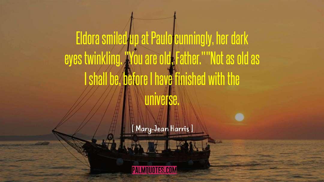 Eldora quotes by Mary-Jean Harris