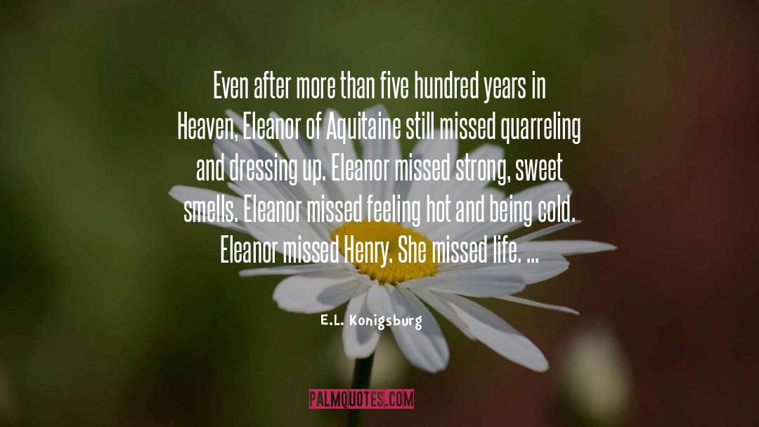 Eleanor Of Aquitaine quotes by E.L. Konigsburg