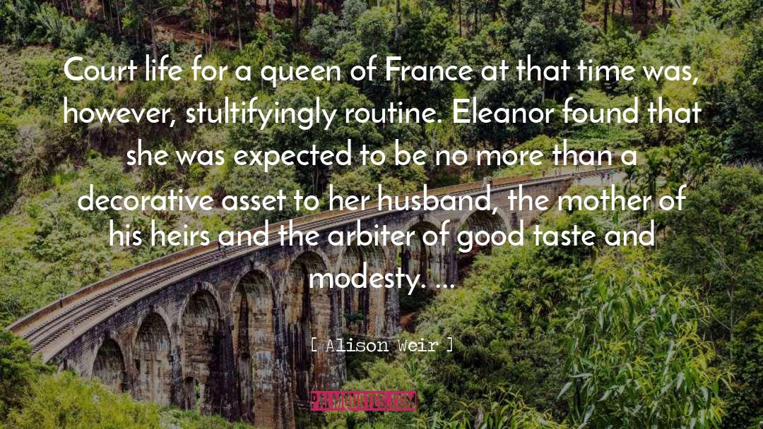 Eleanor Of Aquitaine quotes by Alison Weir