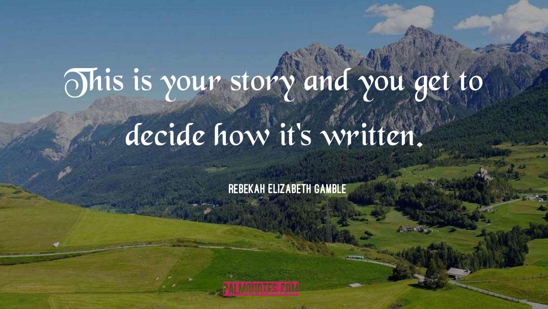 Eleasha Gamble quotes by Rebekah Elizabeth Gamble