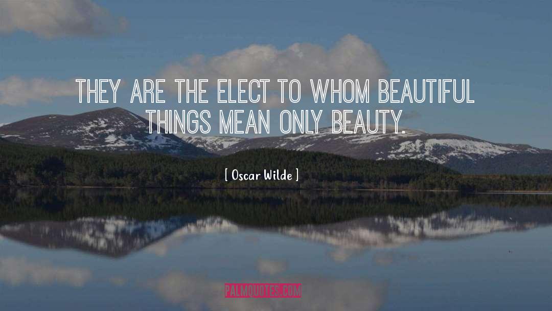 Elect quotes by Oscar Wilde