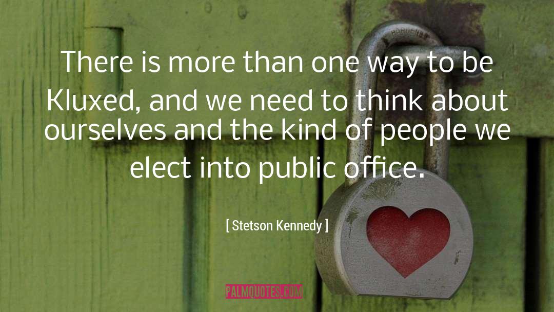 Elect quotes by Stetson Kennedy