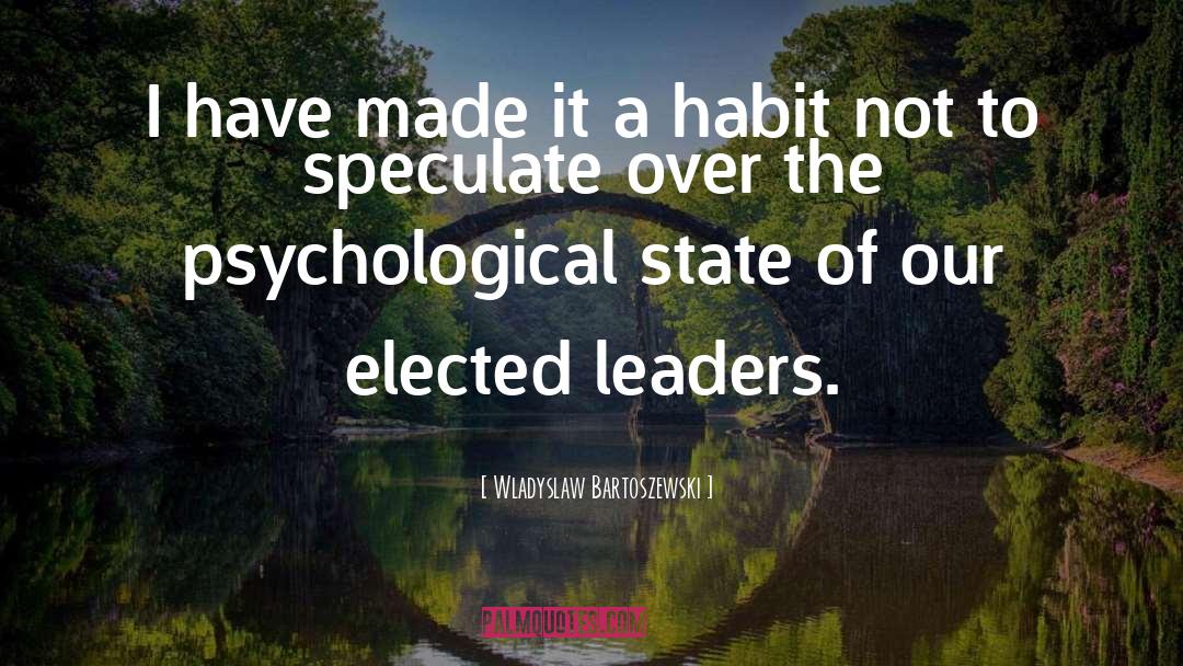 Elected Leaders quotes by Wladyslaw Bartoszewski
