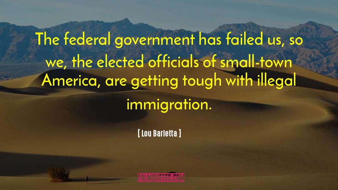 Elected Officials quotes by Lou Barletta