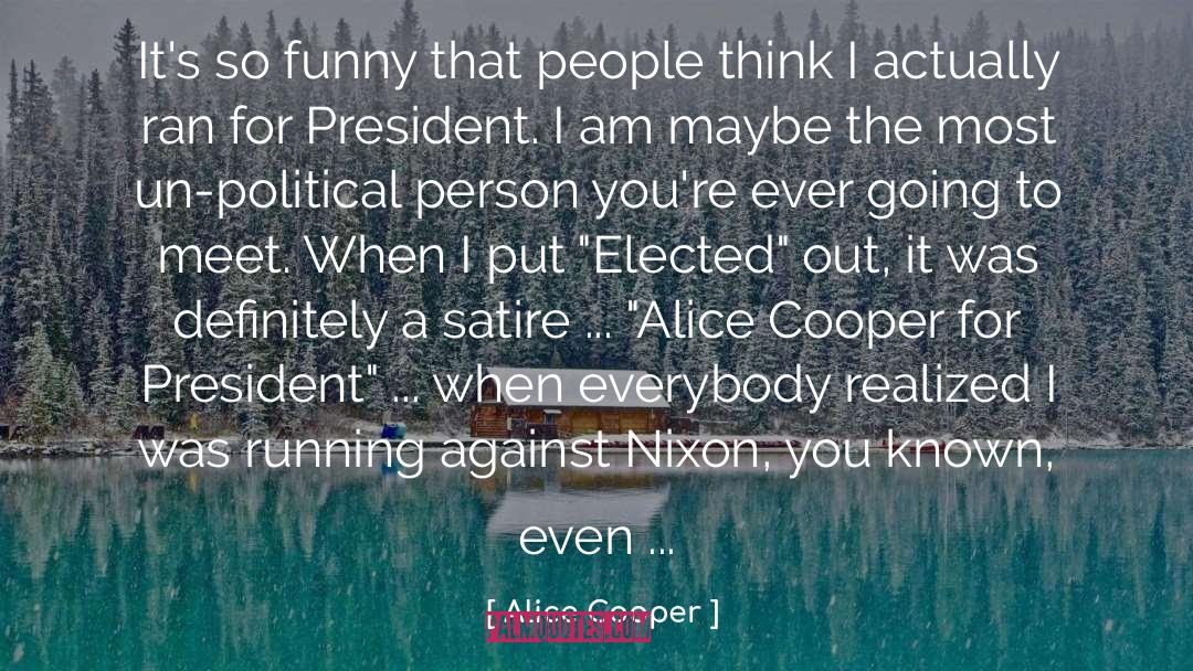 Elected quotes by Alice Cooper