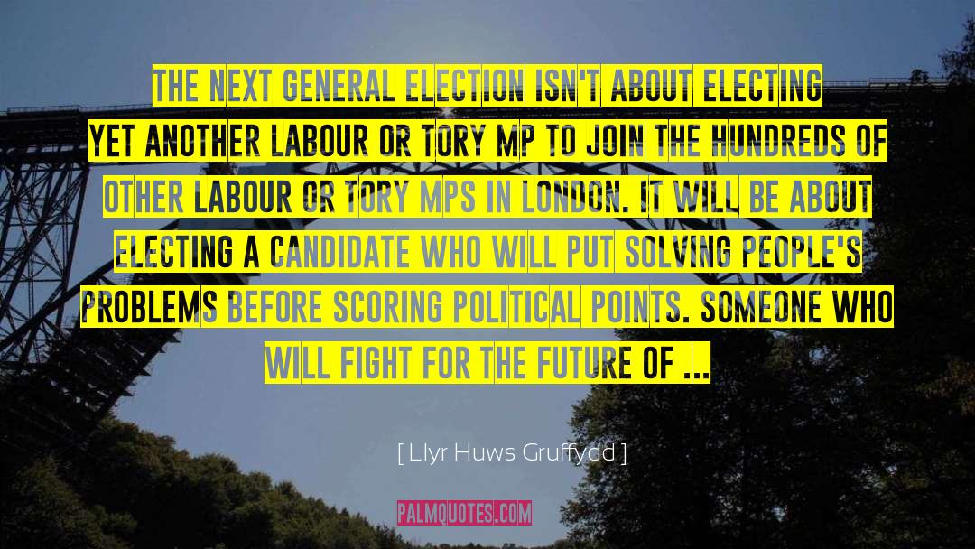 Electing quotes by Llyr Huws Gruffydd
