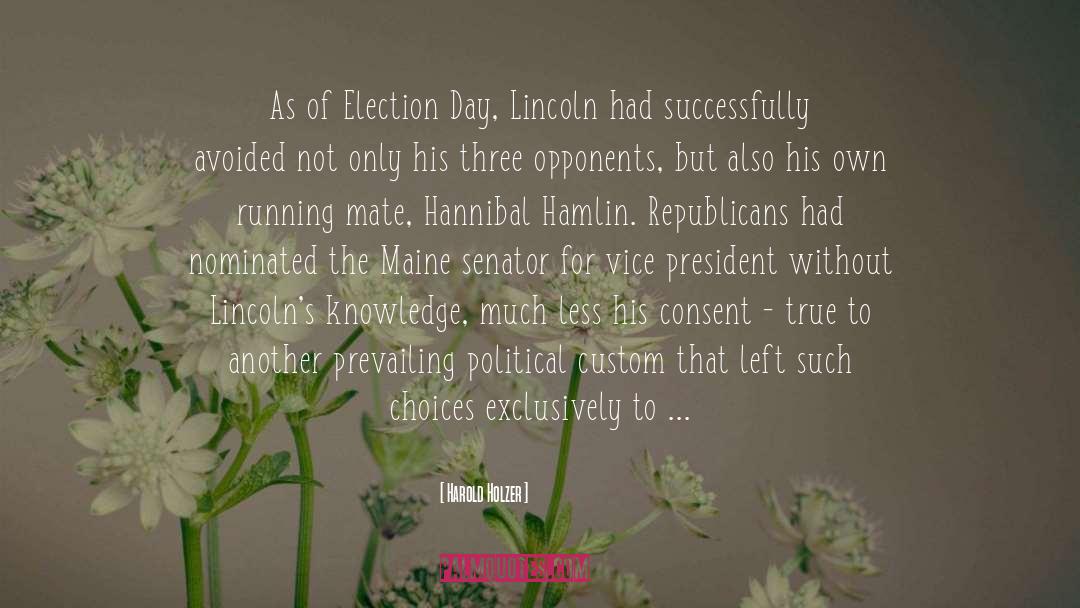 Election Day quotes by Harold Holzer