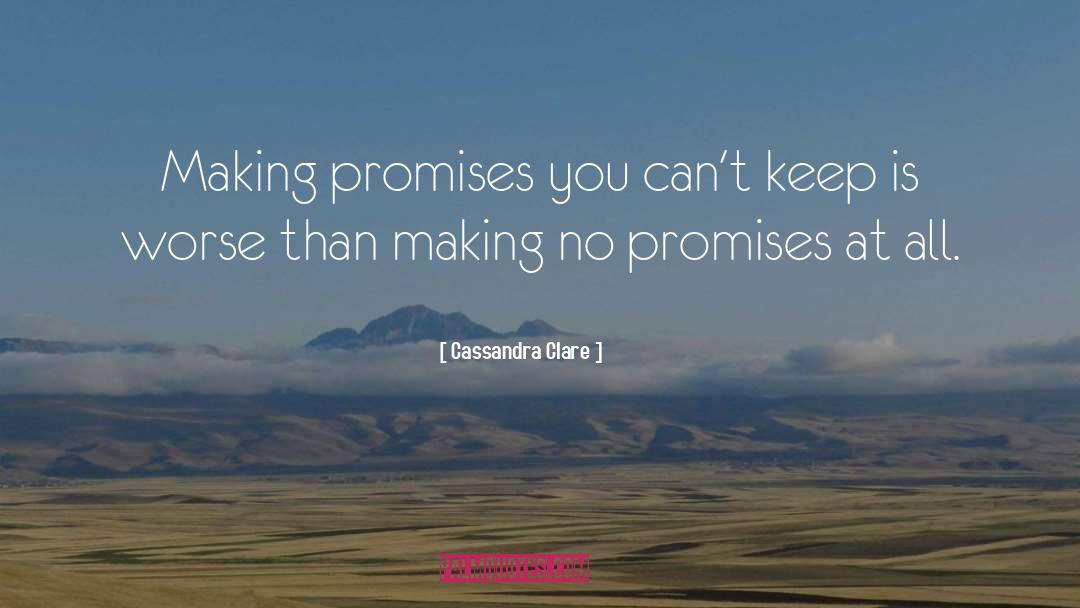 Election Promises quotes by Cassandra Clare