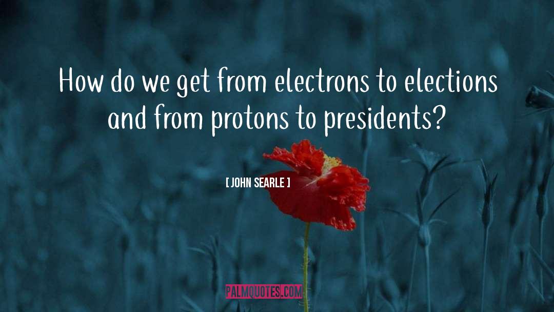 Election quotes by John Searle