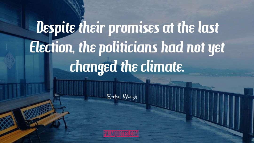 Election quotes by Evelyn Waugh