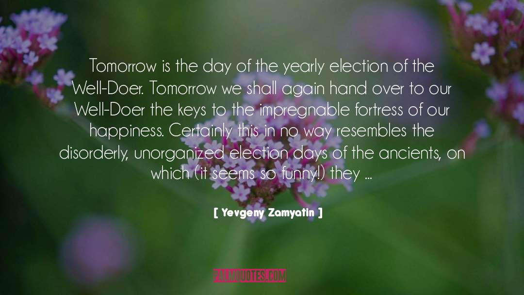 Election Results quotes by Yevgeny Zamyatin