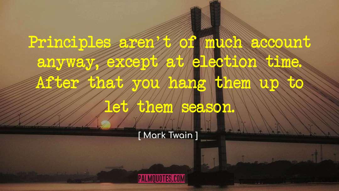 Election Time quotes by Mark Twain