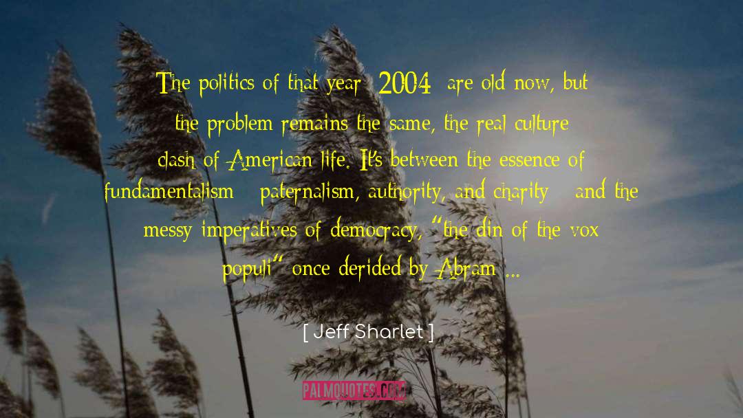 Election Year Politics quotes by Jeff Sharlet