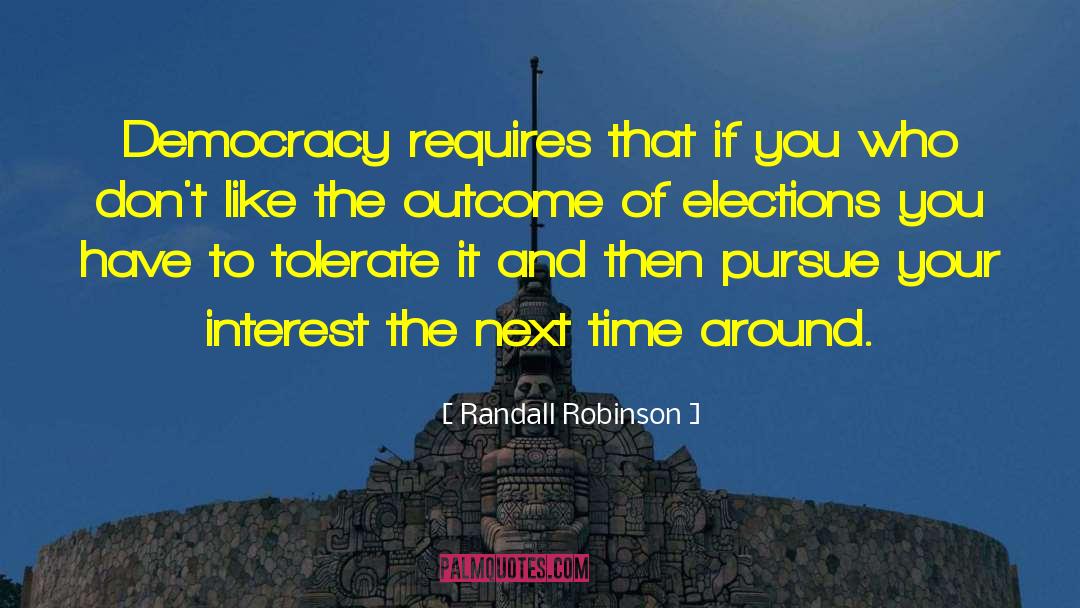 Elections And Voting quotes by Randall Robinson