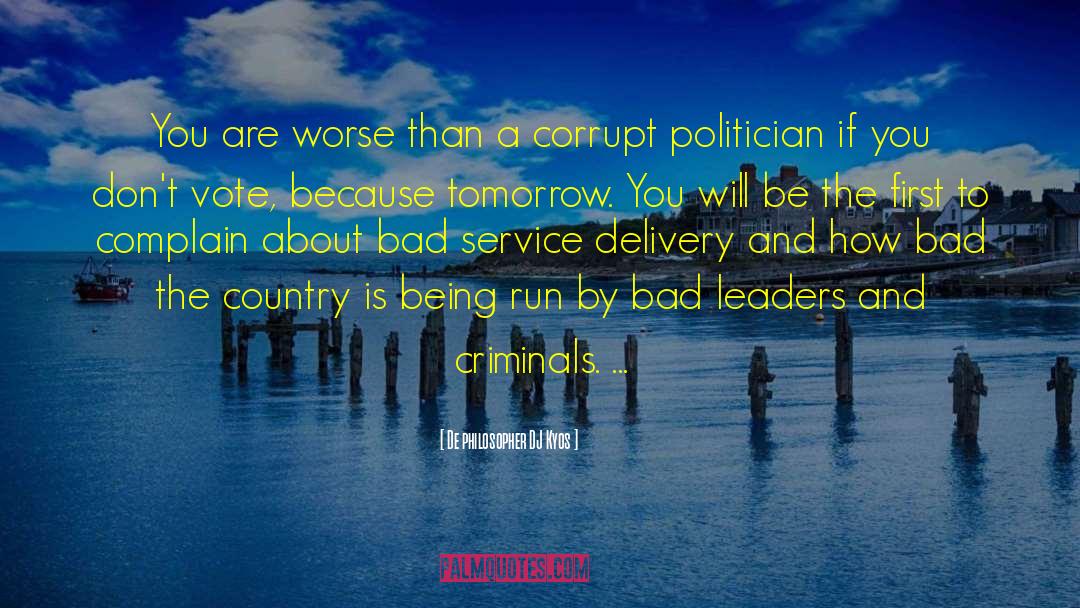 Elections Politics Refugees quotes by De Philosopher DJ Kyos