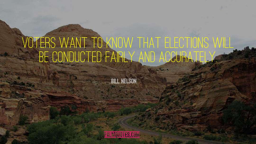 Elections quotes by Bill Nelson