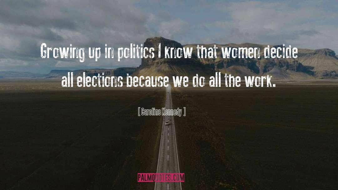 Elections quotes by Caroline Kennedy