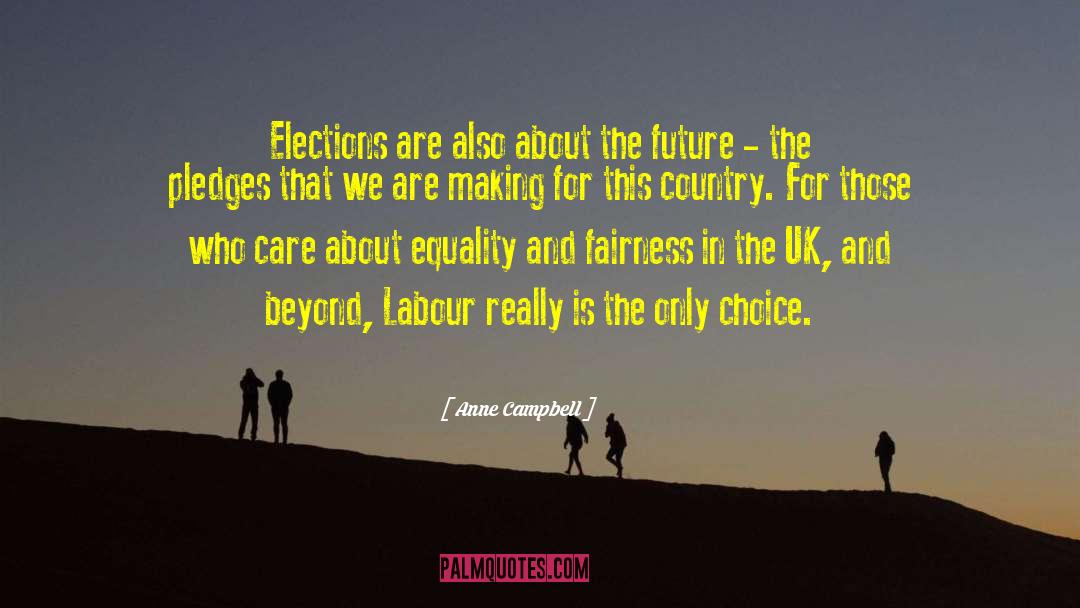 Elections quotes by Anne Campbell