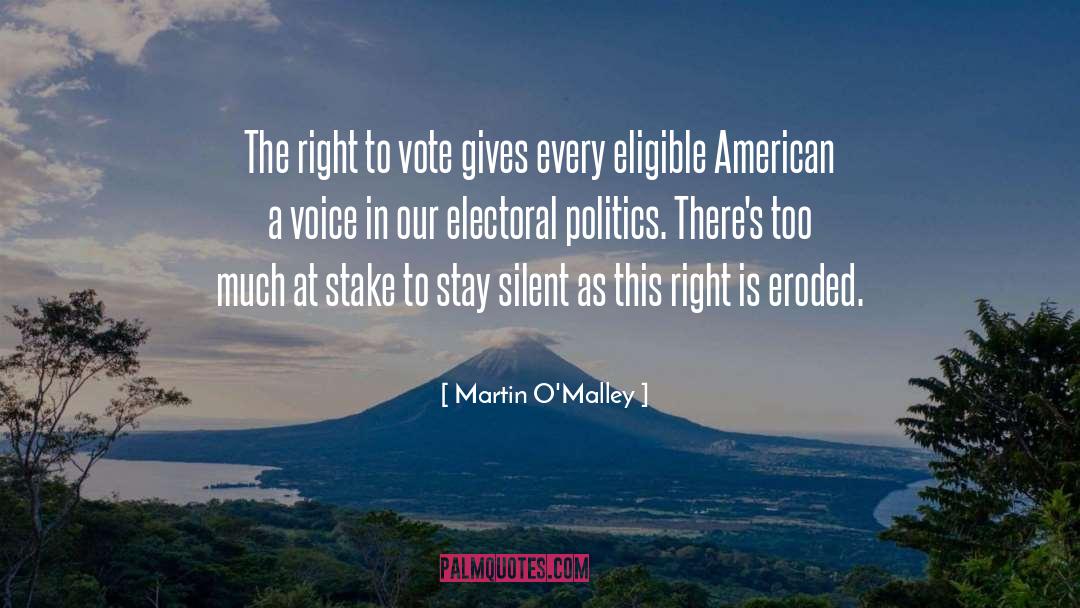 Electoral Politics quotes by Martin O'Malley