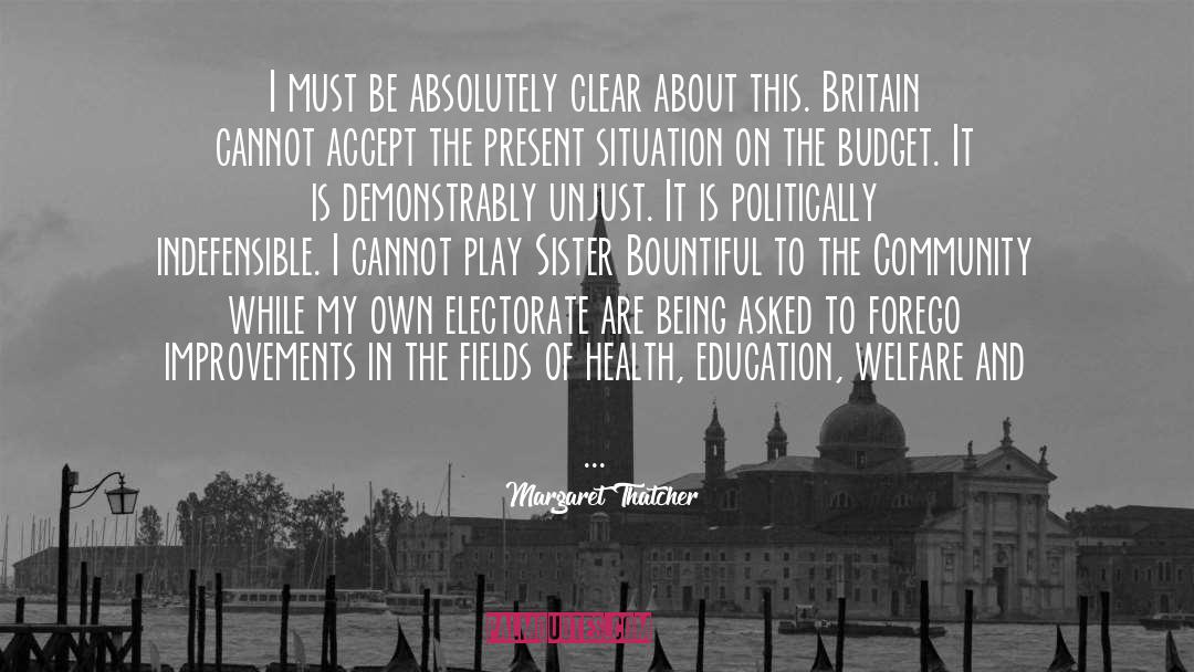 Electorate quotes by Margaret Thatcher
