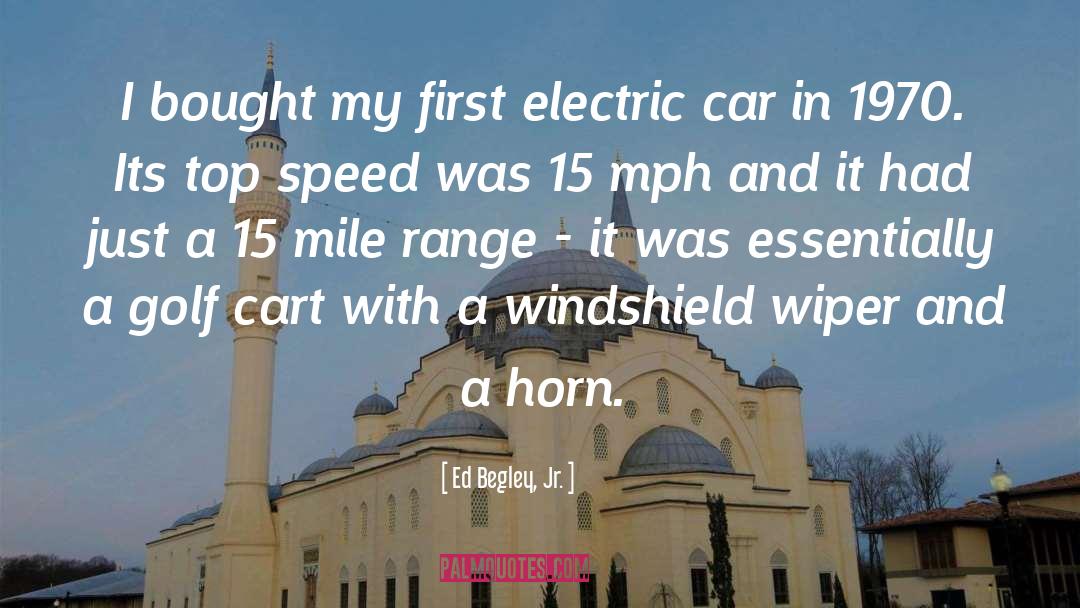 Electric Car quotes by Ed Begley, Jr.