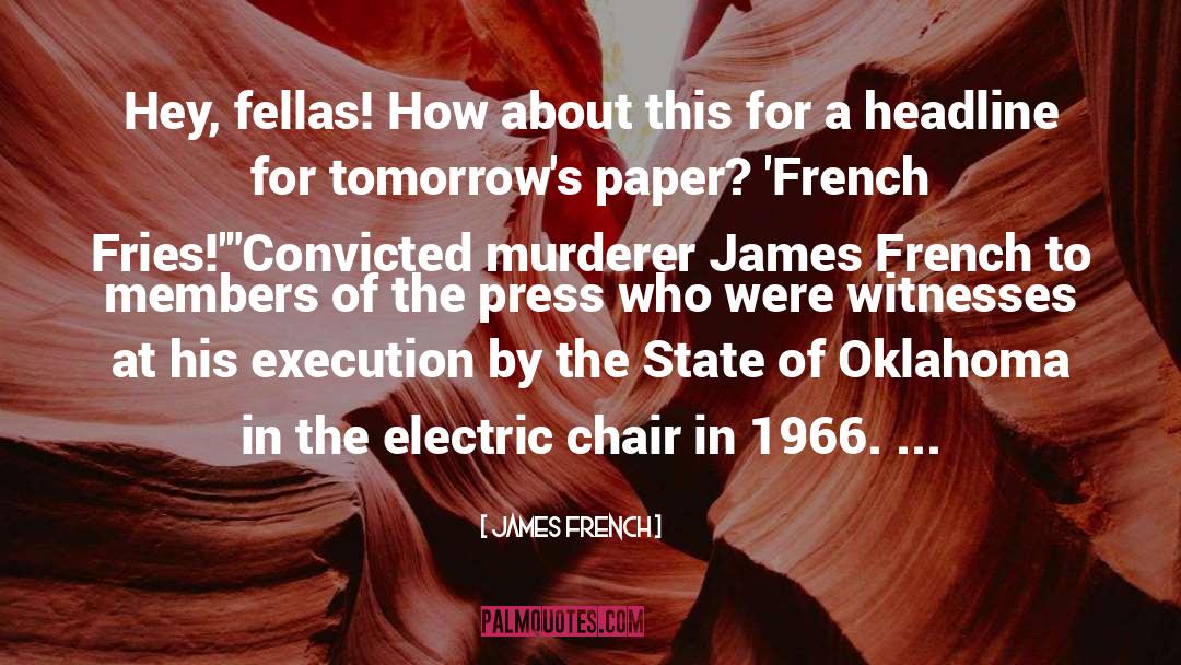 Electric Chair quotes by James French