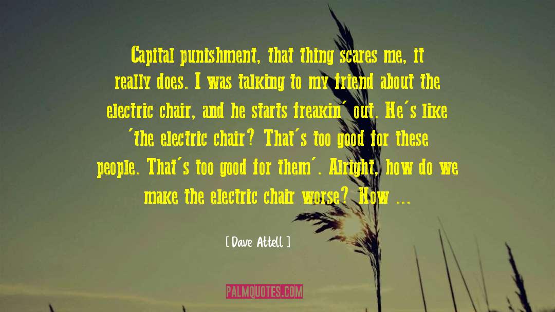 Electric Chair quotes by Dave Attell