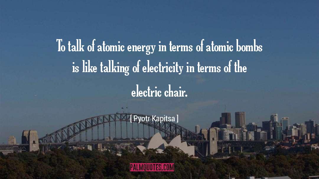 Electric Chairs quotes by Pyotr Kapitsa