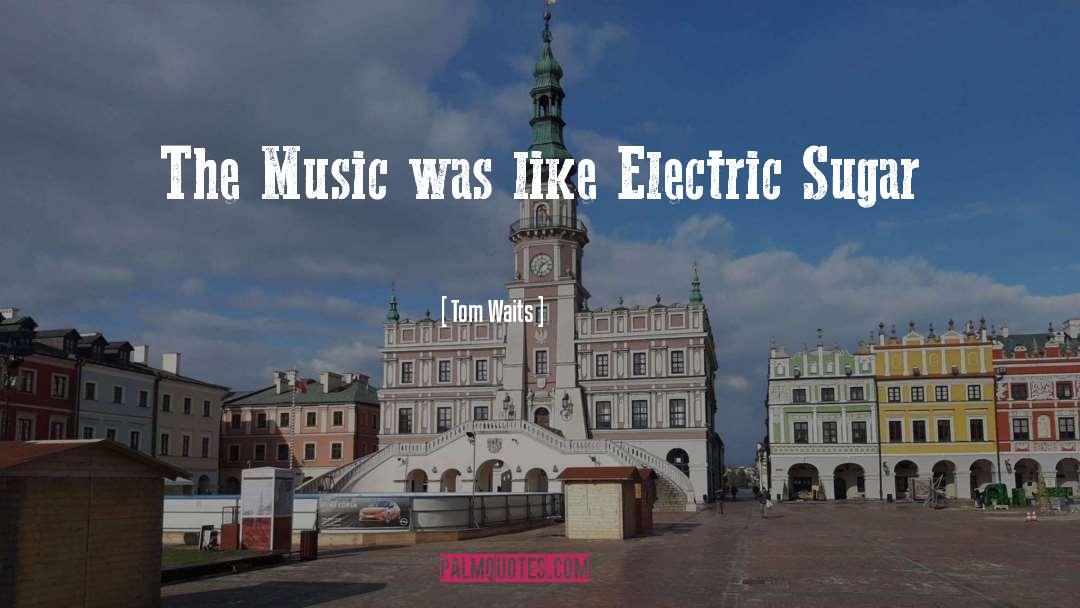 Electric Current quotes by Tom Waits