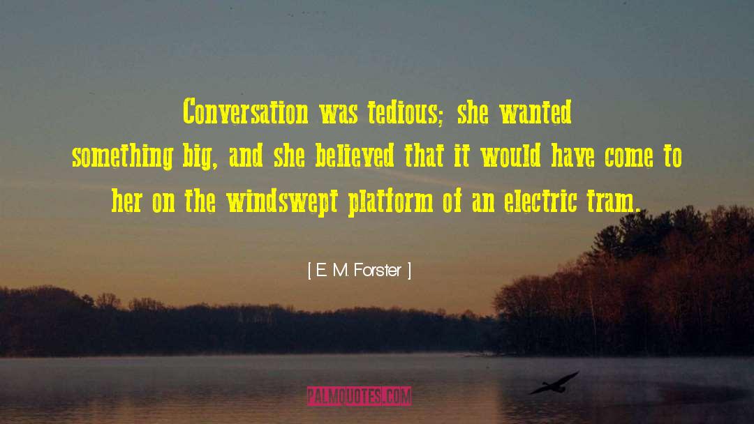 Electric Current quotes by E. M. Forster