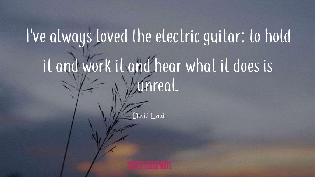 Electric Guitar quotes by David Lynch