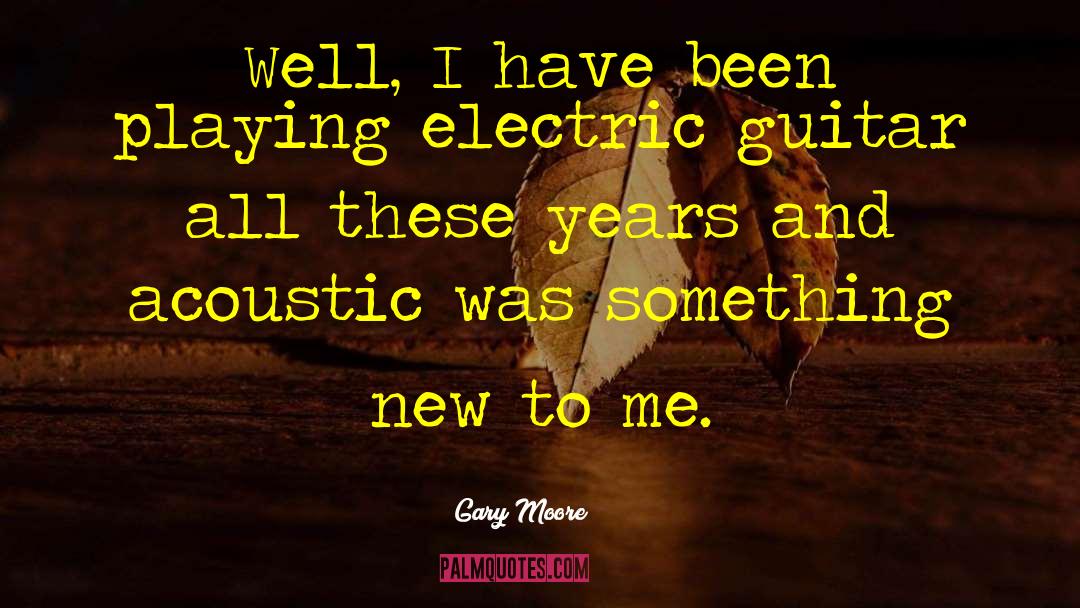 Electric Guitar quotes by Gary Moore