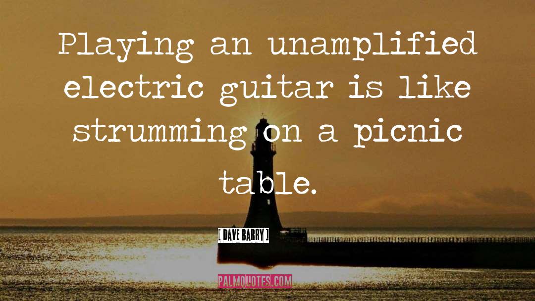 Electric Guitar quotes by Dave Barry